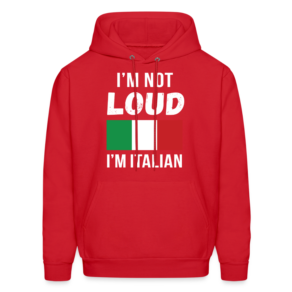 Italian I'm not loud, I'm italian  Unisex Hoodie - red