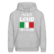 Italian I'm not loud, I'm italian  Unisex Hoodie - heather gray