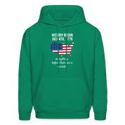 Patriot History began July 4th, 1776, everything before that was a mistake  S00055 Men's Hoodie - kelly green
