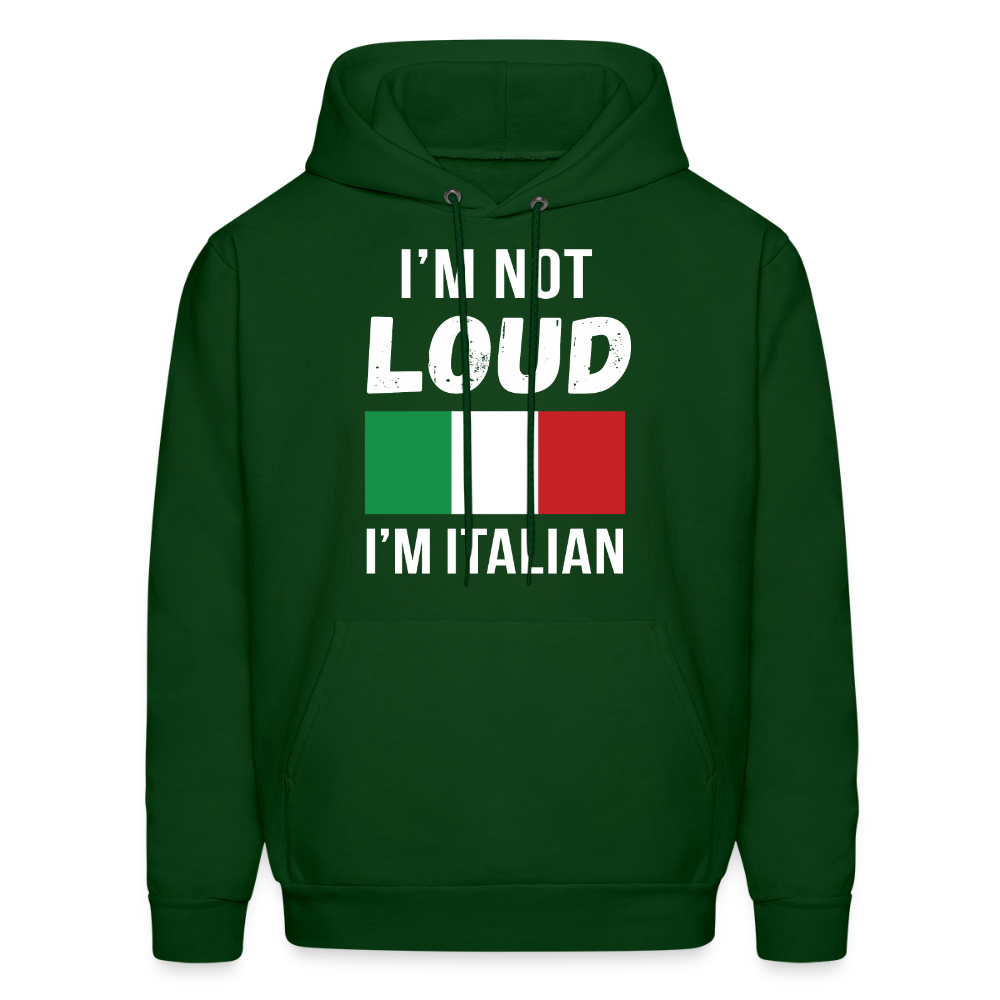 Italian I'm not loud, I'm italian  Unisex Hoodie - forest green