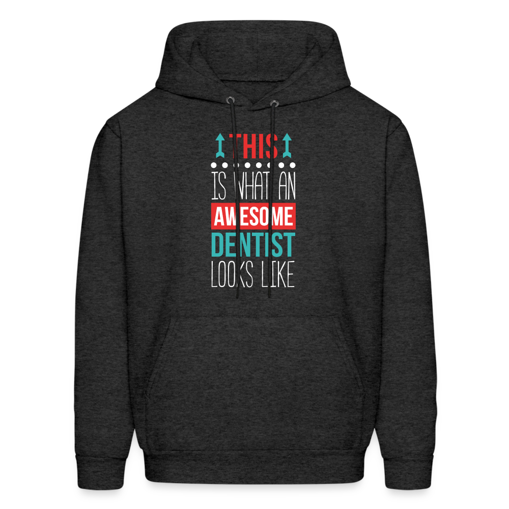 Dentist Hoodie - This is what an awesome Dentist looks like S00063 Men's Hoodie - charcoal grey