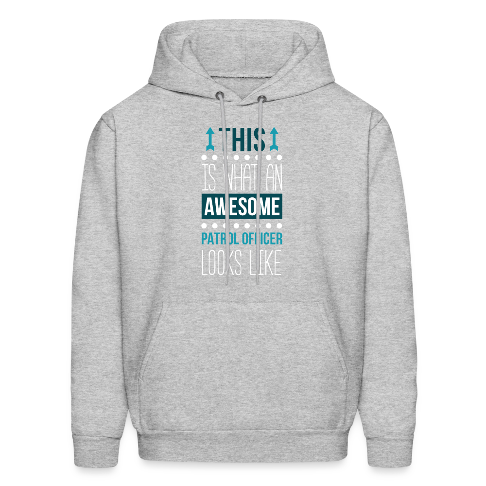 Patrol Officer Hoodie - This is what an awesome Patrol Officer looks like  S00094 Men's Hoodie - heather gray