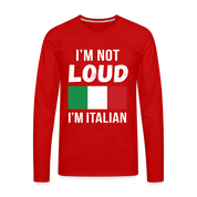 Italian I'm not loud, I'm italian Gift, Unisex Long sleeve - red