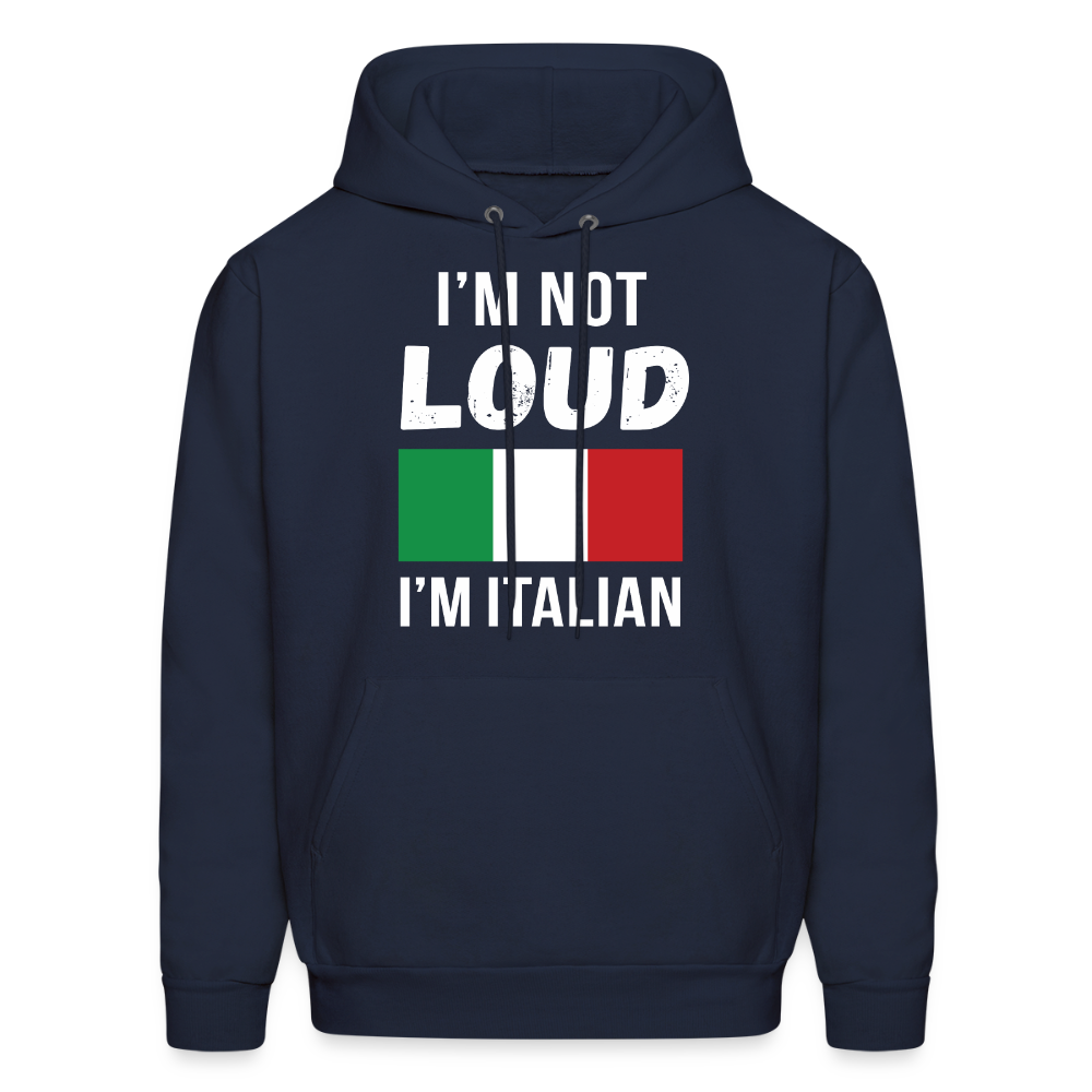 Italian I'm not loud, I'm italian  Unisex Hoodie - navy