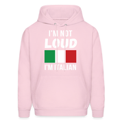 Italian I'm not loud, I'm italian  Unisex Hoodie - pale pink