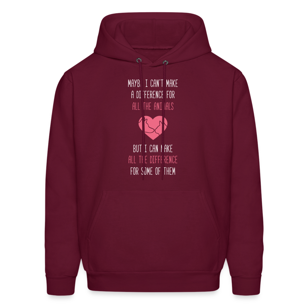Maybe I can't make a difference for all the animals, but I can make all the difference for some of them S00058 Men's Hoodie - burgundy