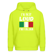 Italian I'm not loud, I'm italian  Unisex Hoodie - safety green