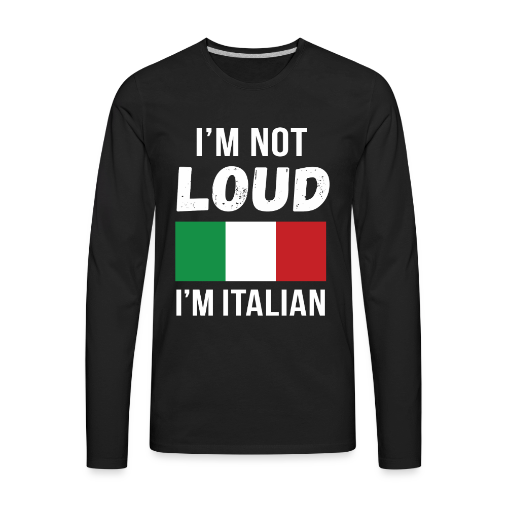 Italian I'm not loud, I'm italian Gift, Unisex Long sleeve - black