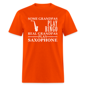 K00044  Saxophone Gift, Some Grandpas play bingo, Real Grandpas Saxophone, Grandpa tee, Unisex T-shirt, Grandfather gift, Grandfather t-shirt - orange