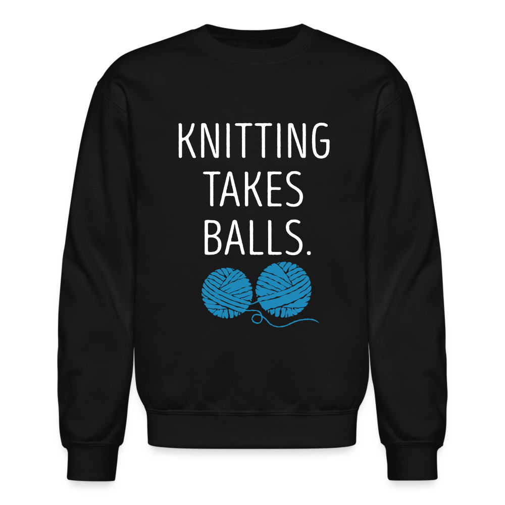 S00301 Knitting takes balls Gift, Unisex Longsleeve, Hoodie, Crewneck long sleeve, Sweatshirt, Jersey, Knitting Crewneck Sweatshirt - black