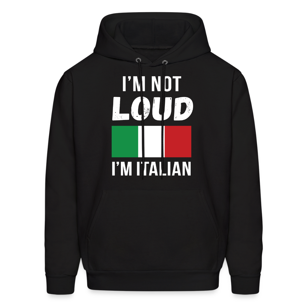 Italian I'm not loud, I'm italian  Unisex Hoodie - black