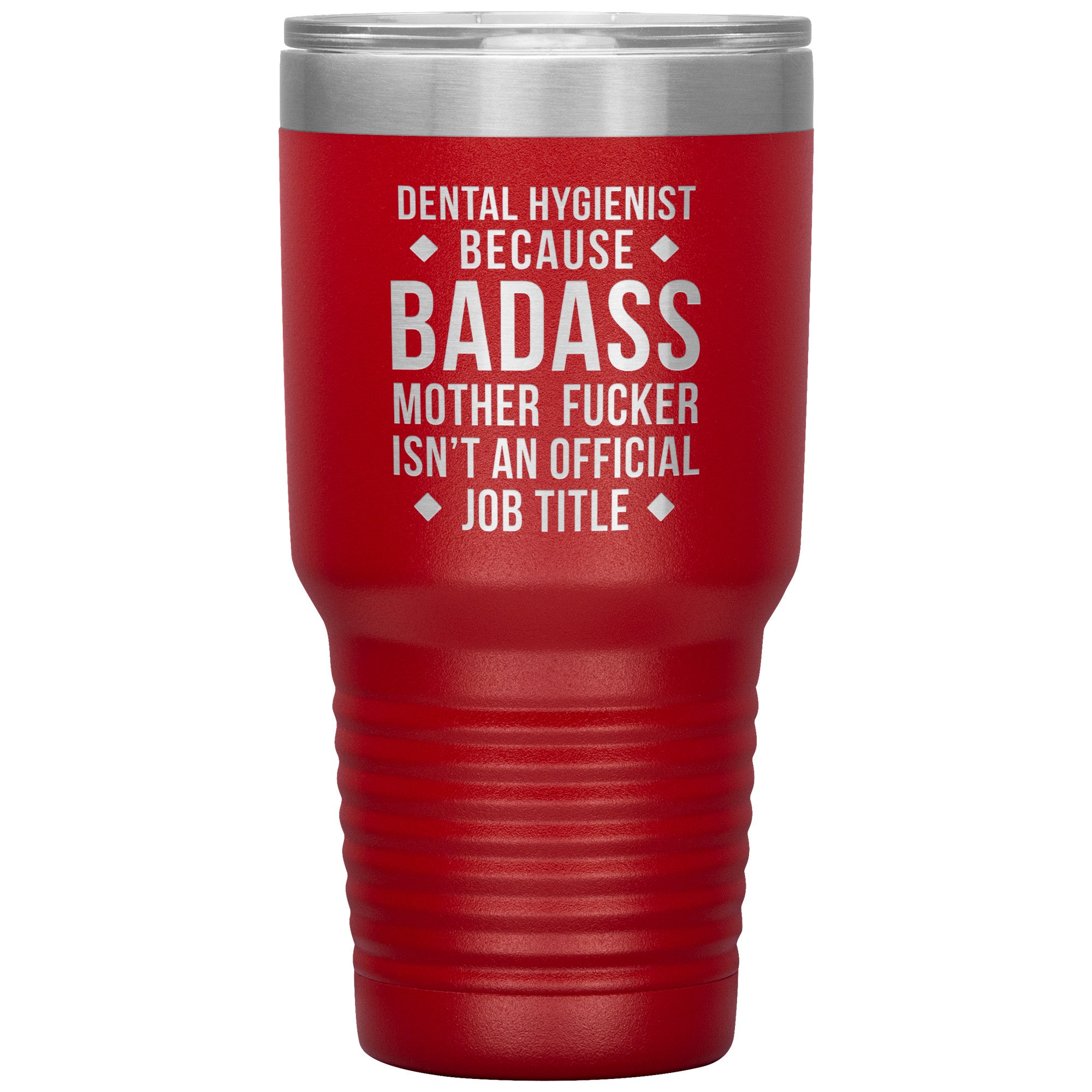 Dental Hygienist Gift, Dental Hygienist badass, 30oz Tumbler, Travel mug, Coffee Tumbler S00121