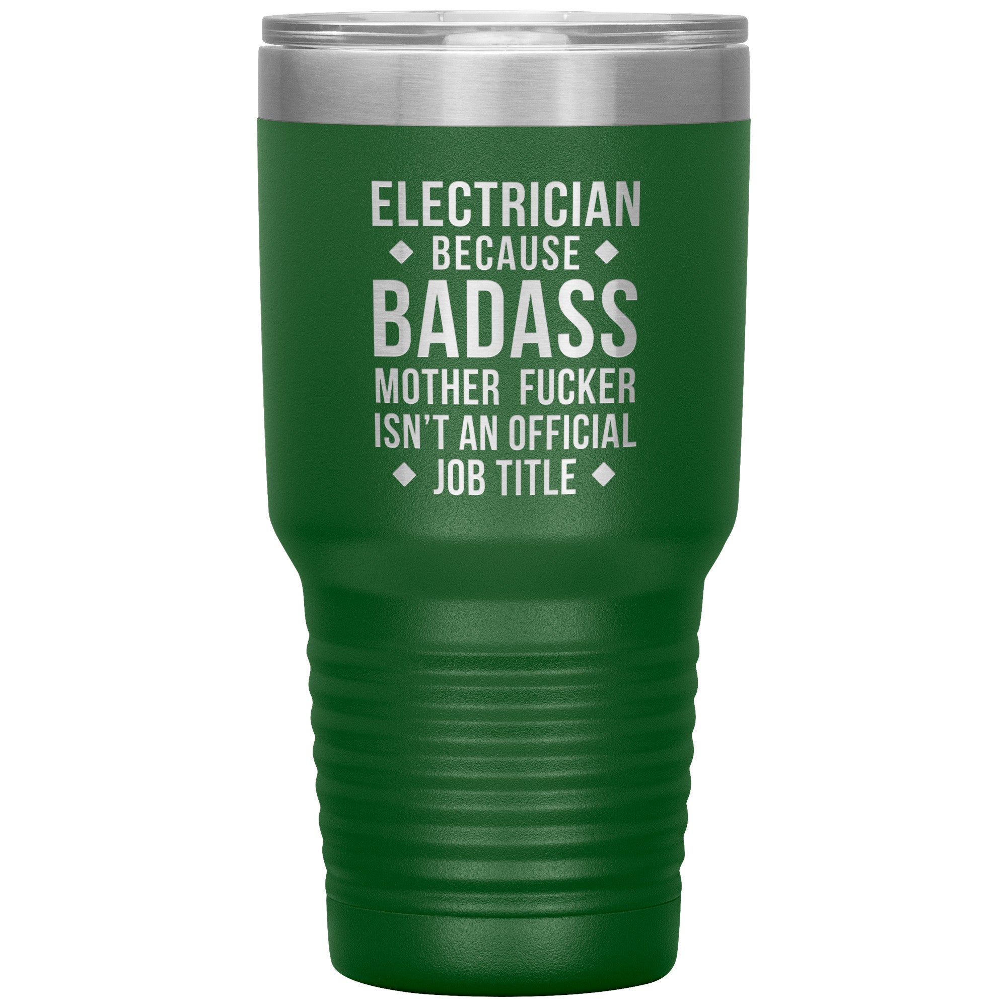 Electrician because badass is not official job tittle 30 oz