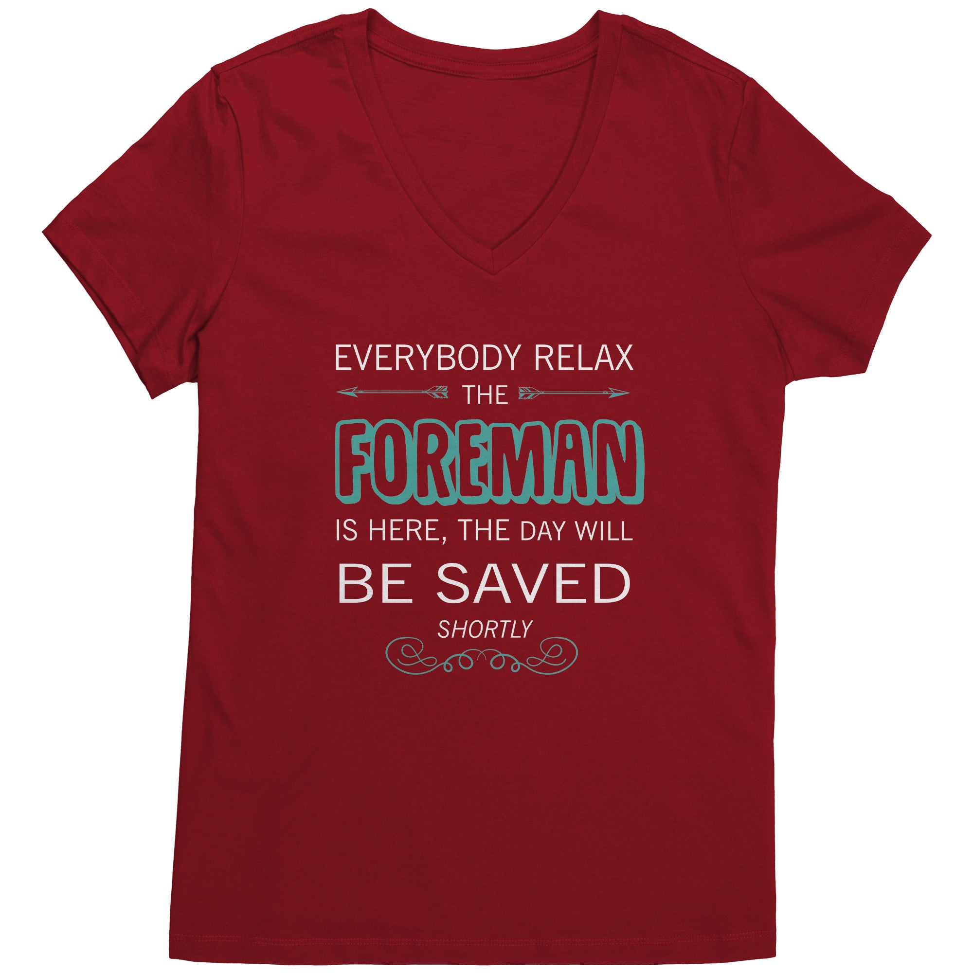 Everyone relax the Foreman is here, the day will be save shortly District V-neck