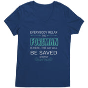 Everyone relax the Foreman is here, the day will be save shortly District V-neck