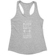 I wear black when I work out, it's like a funeral for my fat Next Level Racerback Tank