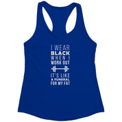 I wear black when I work out, it's like a funeral for my fat Next Level Racerback Tank