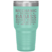Mechanic Gift, Mechanic badass, 30oz Vacuum Tumbler, Travel mug, Coffee Tumbler, Present for Mechanic Colleague