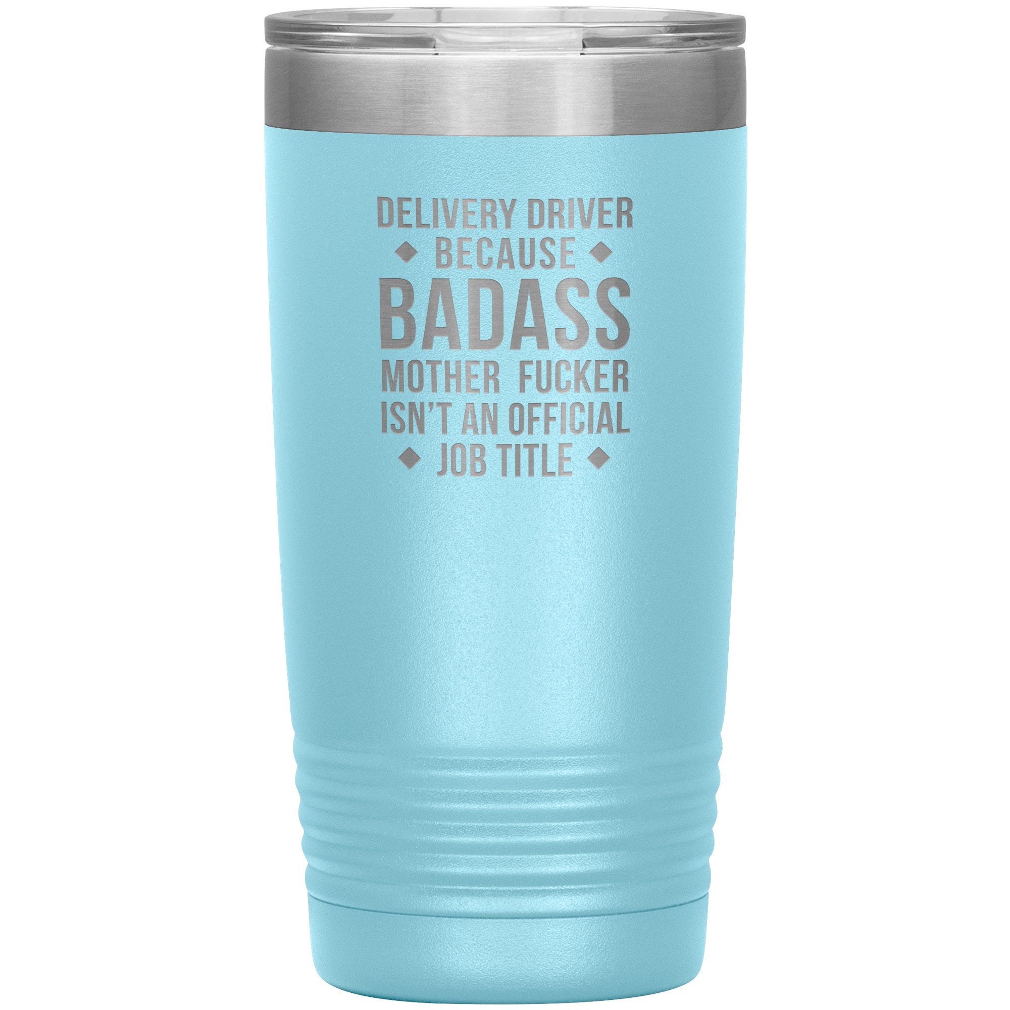 S00143  20oz Delivery Driver Gift, Delivery Driver badass, Tumbler, Travel mug, Coffee Tumbler, Present for Delivery Driver Colleague