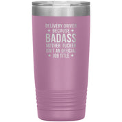 S00143  20oz Delivery Driver Gift, Delivery Driver badass, Tumbler, Travel mug, Coffee Tumbler, Present for Delivery Driver Colleague