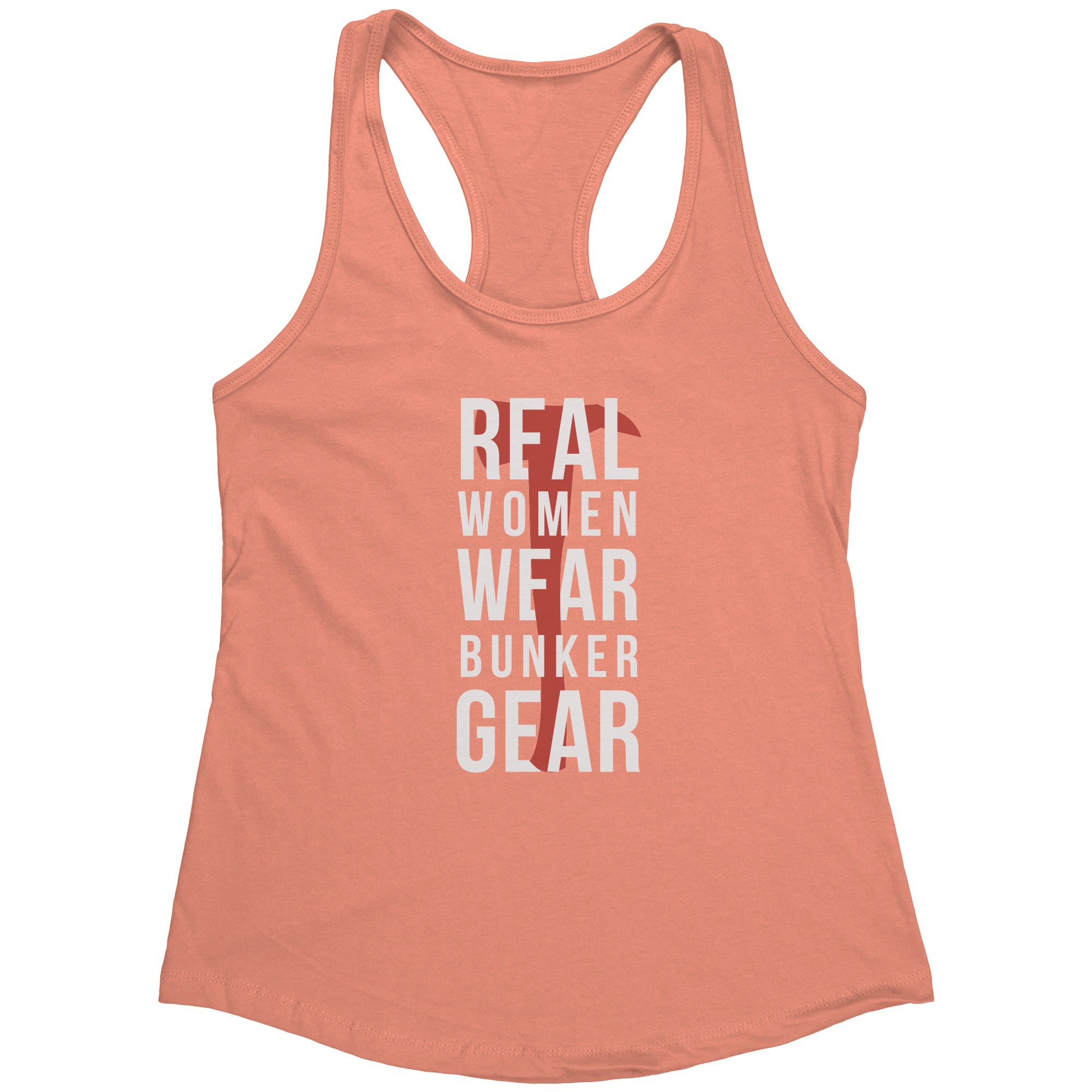 S00221 Firefighter Real Women wear Bunker Gear Gift, Birthday Present, Racerback, Tank Top, Summer Apparel