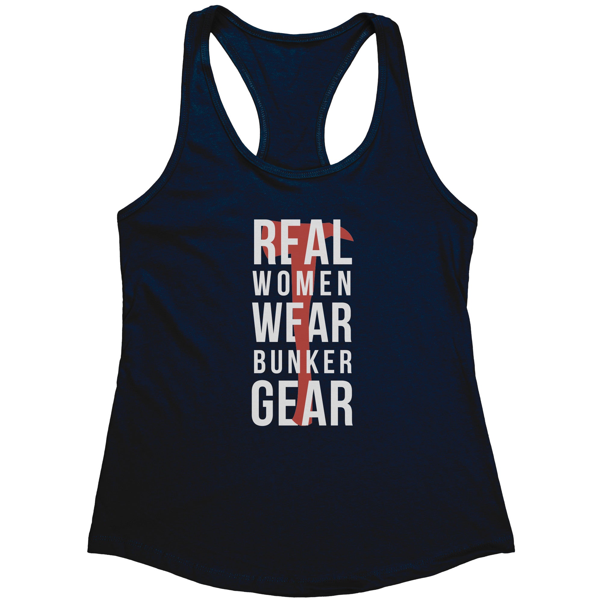 S00221 Firefighter Real Women wear Bunker Gear Gift, Birthday Present, Racerback, Tank Top, Summer Apparel