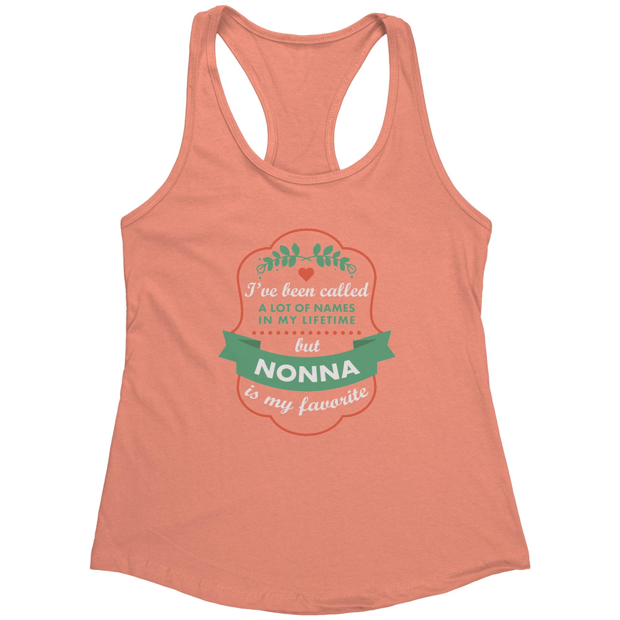 S00621 Grandma I've been called a lot of names in my lifetime, but nonna is my favorite Gift, Birthday Present, Racerback, Tank Top, Summer Apparel