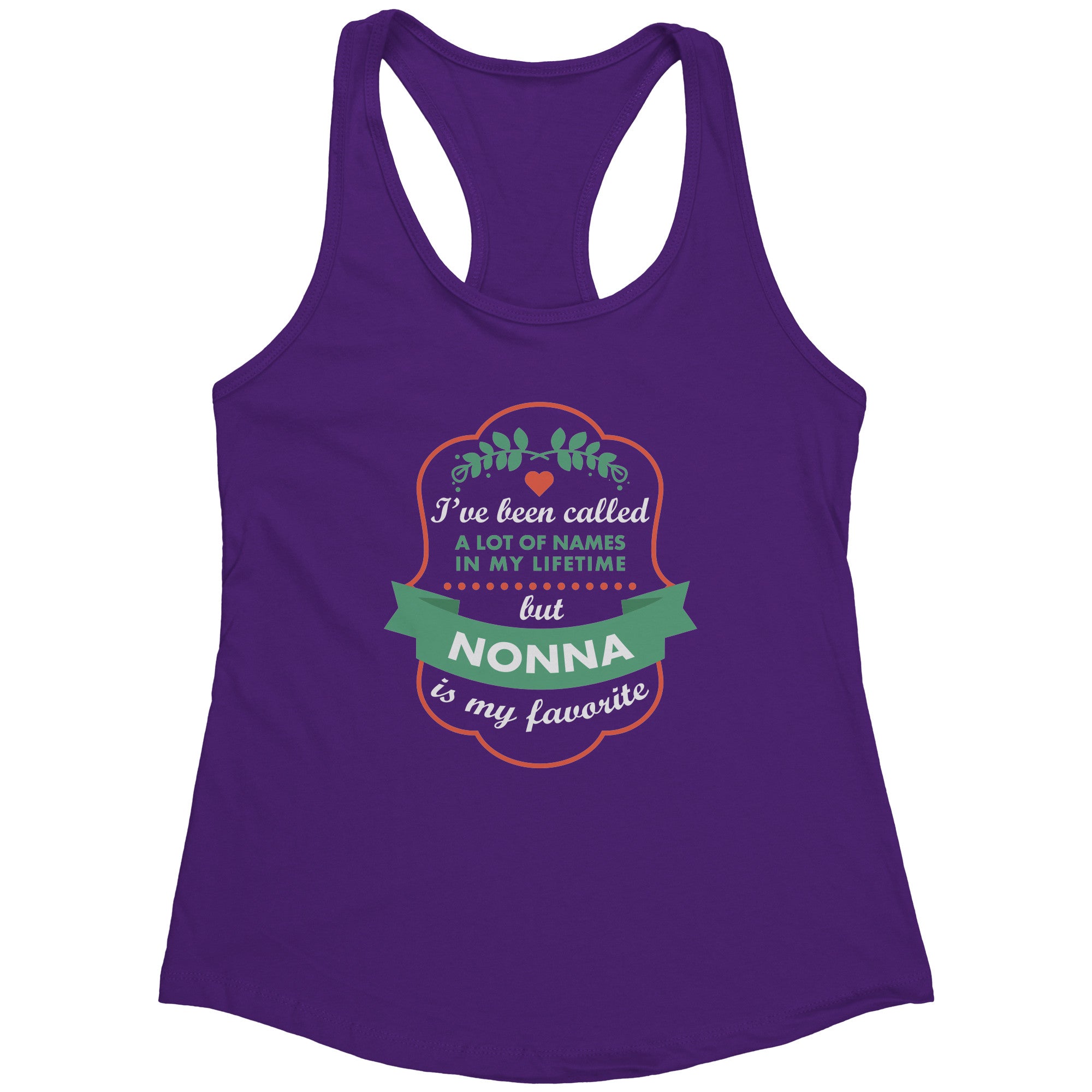 S00621 Grandma I've been called a lot of names in my lifetime, but nonna is my favorite Gift, Birthday Present, Racerback, Tank Top, Summer Apparel