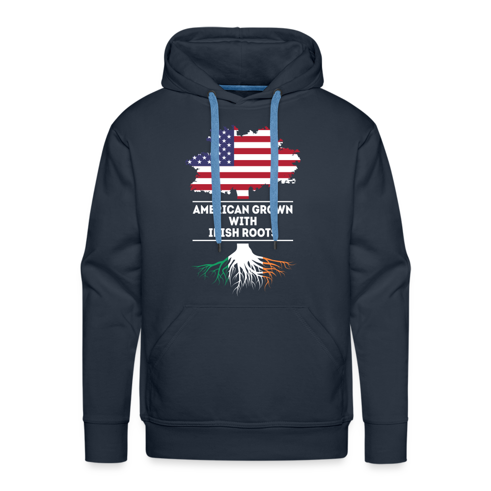 Irish Roots Hoodie - American Grown Irish Roots Hoodie - American Grown with irish roots Premium Hoodie - navy