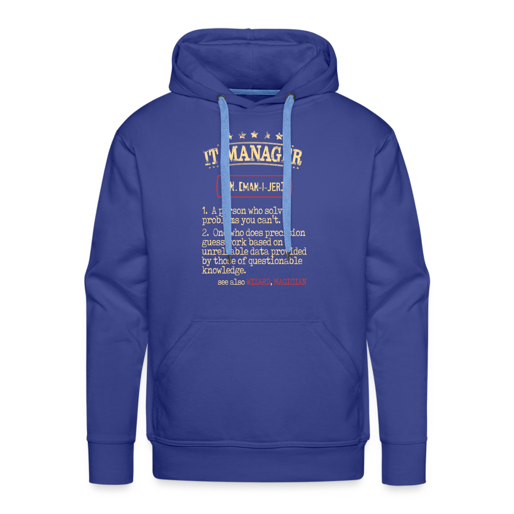 IT Manager Hoodie - IT Manager see also Wizard, Magician, IT Manager Gift Personalizable IT Manager Hoodie - IT Manager see also Wizard,  K00829Men’s Premium Hoodie - royal blue