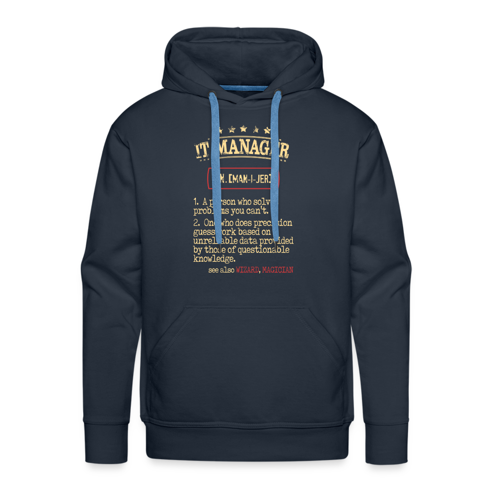 IT Manager Hoodie - IT Manager see also Wizard, Magician, IT Manager Gift Personalizable IT Manager Hoodie - IT Manager see also Wizard,  K00829Men’s Premium Hoodie - navy