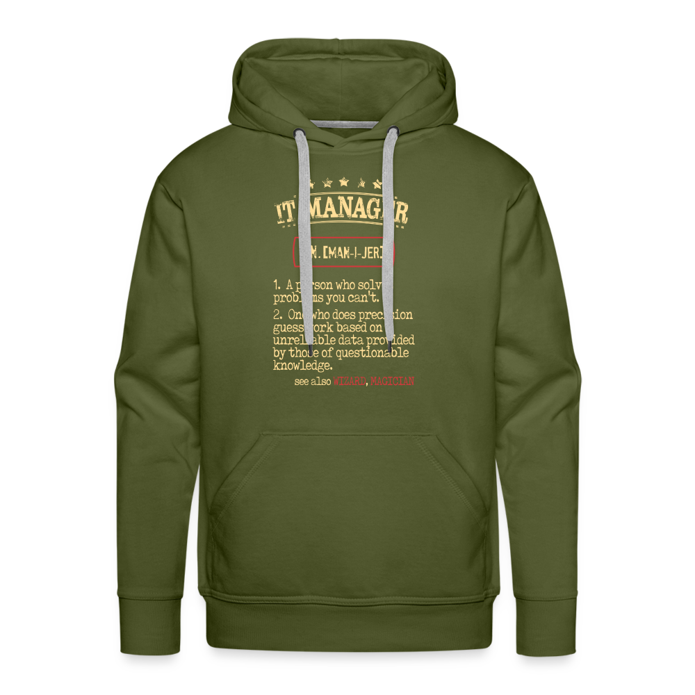 IT Manager Hoodie - IT Manager see also Wizard, Magician, IT Manager Gift Personalizable IT Manager Hoodie - IT Manager see also Wizard,  K00829Men’s Premium Hoodie - olive green