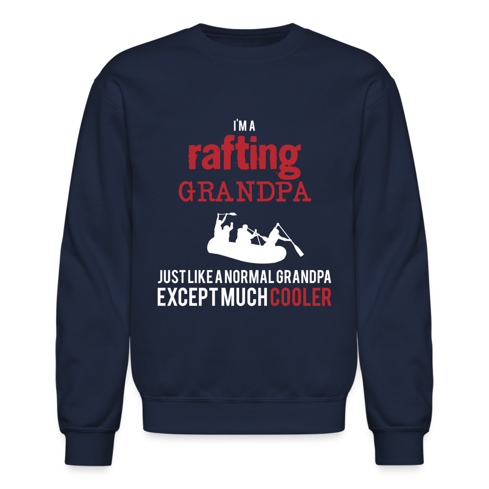 Rafting Hoodie - I'm a rafting grandpa just like a normal grandpa except much cooler, Father's Day Gift Personalizable Rafting Hoodie - I'm a rafting grandpa just like a normal grandpa except much coolerCrewneck Sweatshirt - navy