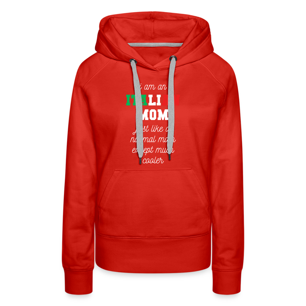 S00361 Women’s Premium Hoodie Italian Hoodie - I am an italian mom, just like a normal mom except much cooler Crewneck Gift - red