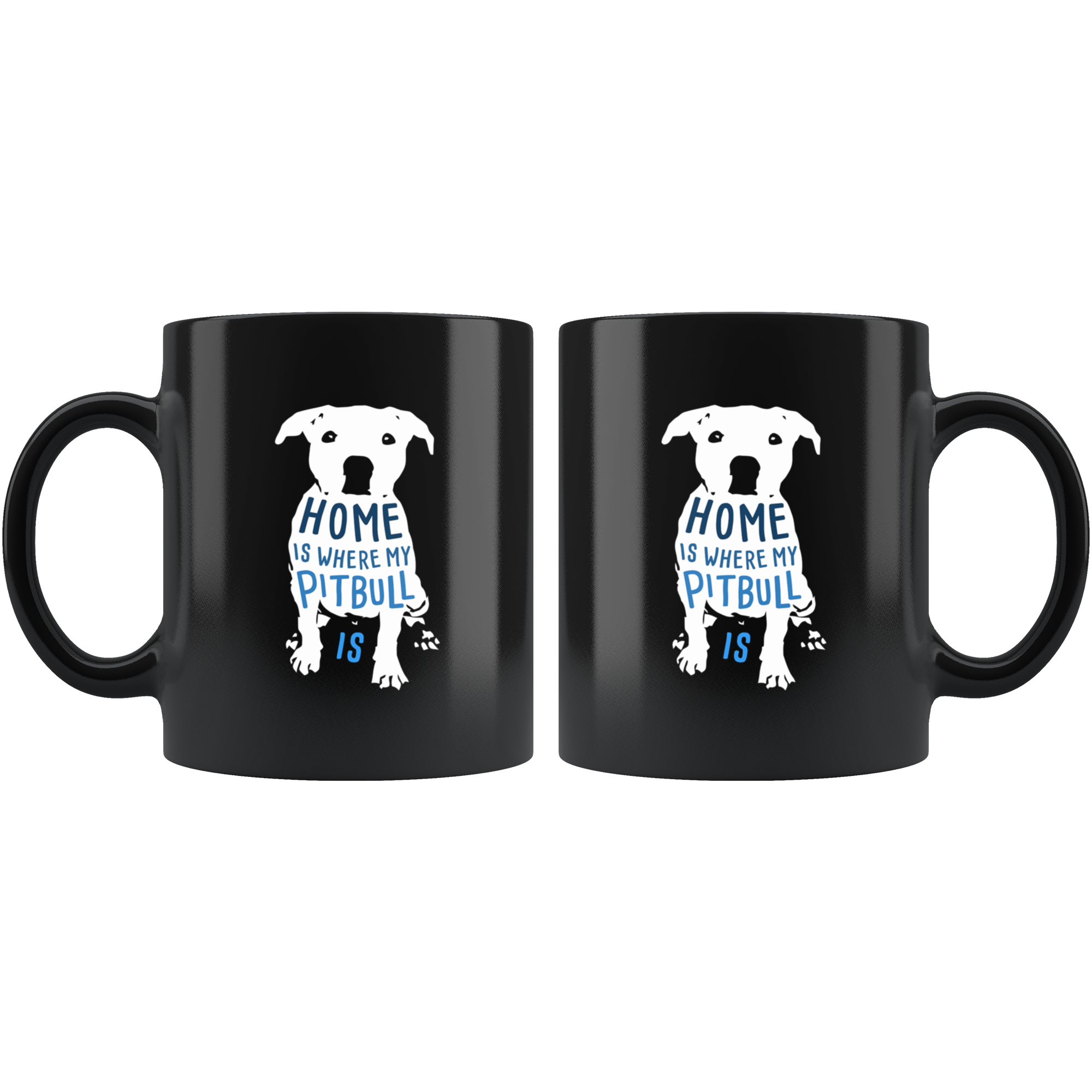 Pitbull mug - Pitbull owner - Home is where my Pitbull is- Pitbull Cofee cup Dog Lover 11oz Black