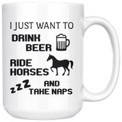I Just Want To Drink Beer And Ride Gift, Christmas, Birthday Present, White Mug 11oz, White Mug 15oz