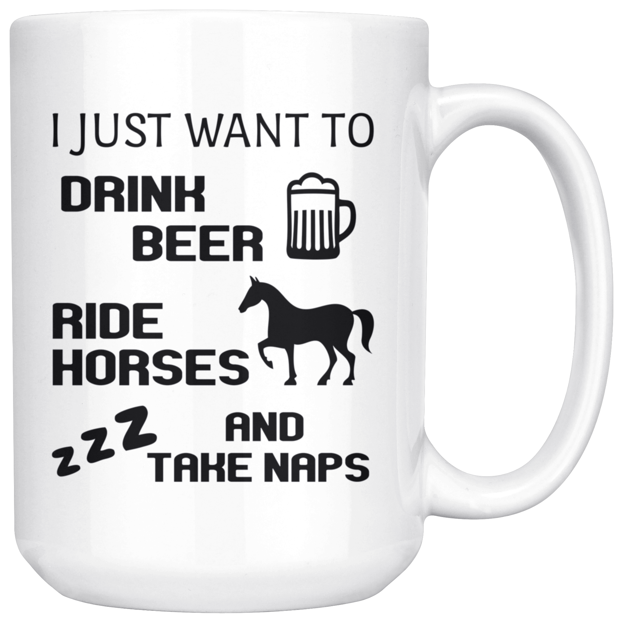 I Just Want To Drink Beer And Ride Gift, Christmas, Birthday Present, White Mug 11oz, White Mug 15oz