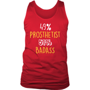 Prosthetist Gift,49% Prosthetist, Badass Woman's tank top, Racerback, Mens Tank top, Colleague gift, Profession, Summer Apparel