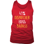 Dispatcher Gift,49% Dispatcher, Badass Woman's tank top, Racerback, Mens Tank top, Colleague gift, Profession, Summer Apparel
