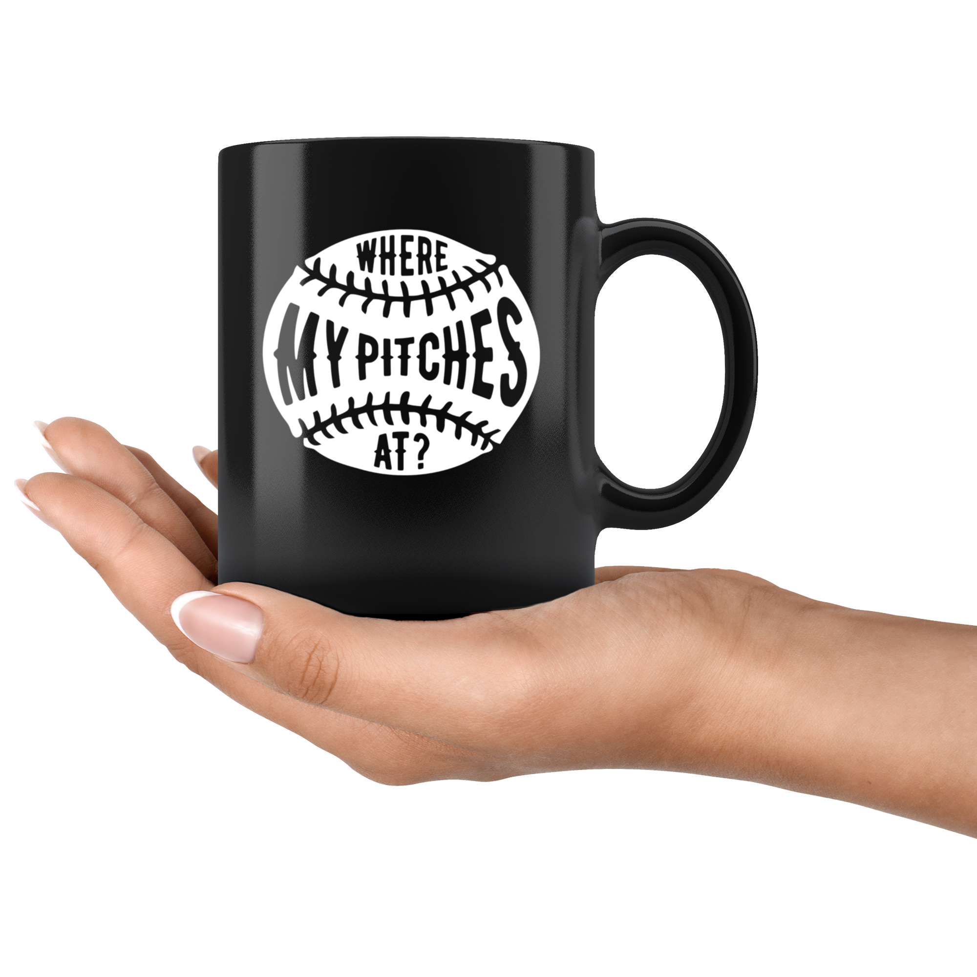 Mug Baseball Gifts - Where my pitches at? - Baseball Mug Baseball Coffee Cup (11oz) Black