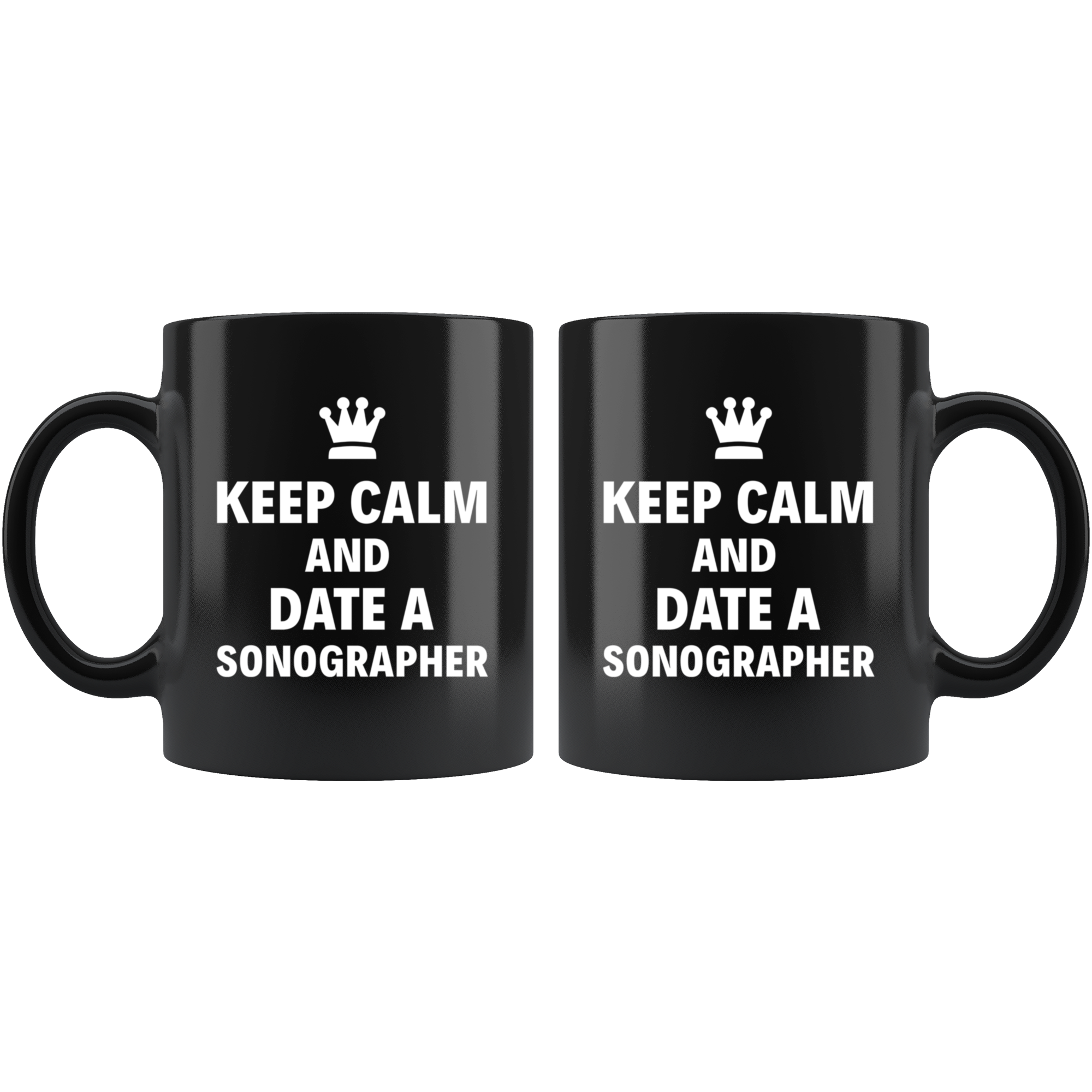 Keep calm and Date a sonographer