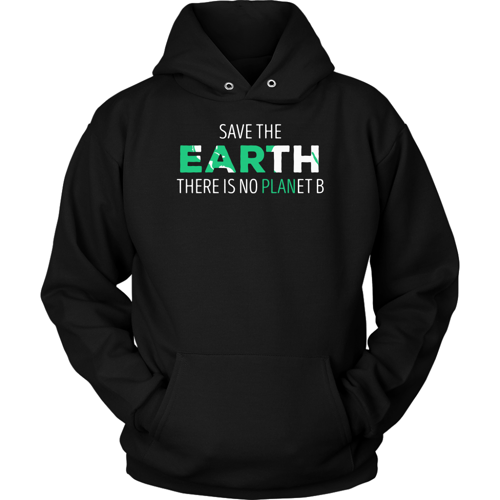 Ecology Save the Earth, there is no PLANet B Gift, Unisex Longsleeve, Hoodie, Crewneck long sleeve, Sweatshirt, Jersey