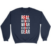 Firefighter Real Women wear Bunker Gear Gift, Unisex Longsleeve, Crewneck sweatshirt