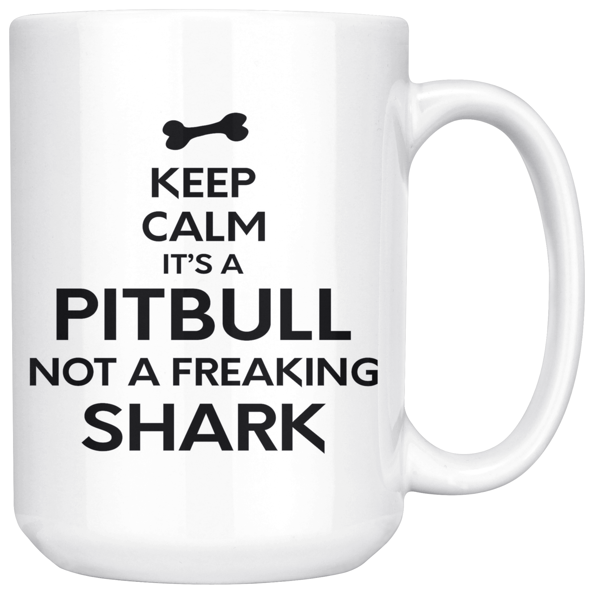 It's A Pitbull Not A Shark Gift, Christmas, Birthday Present, White Mug 15oz
