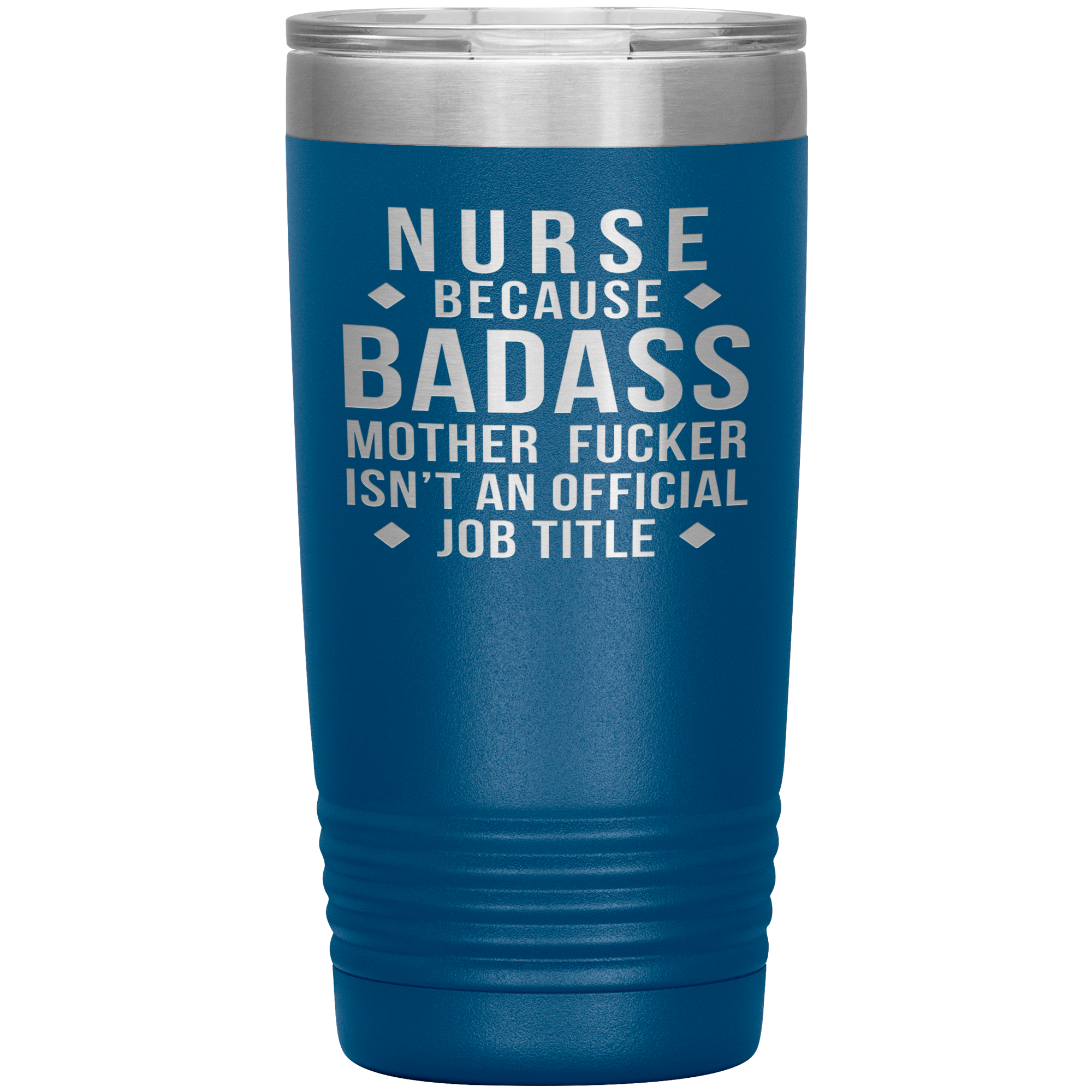 Nurse Gift, Nurse badass, 20oz Vacuum Tumbler, Travel mug, Coffee Tumbler, Present for Nurse Colleague