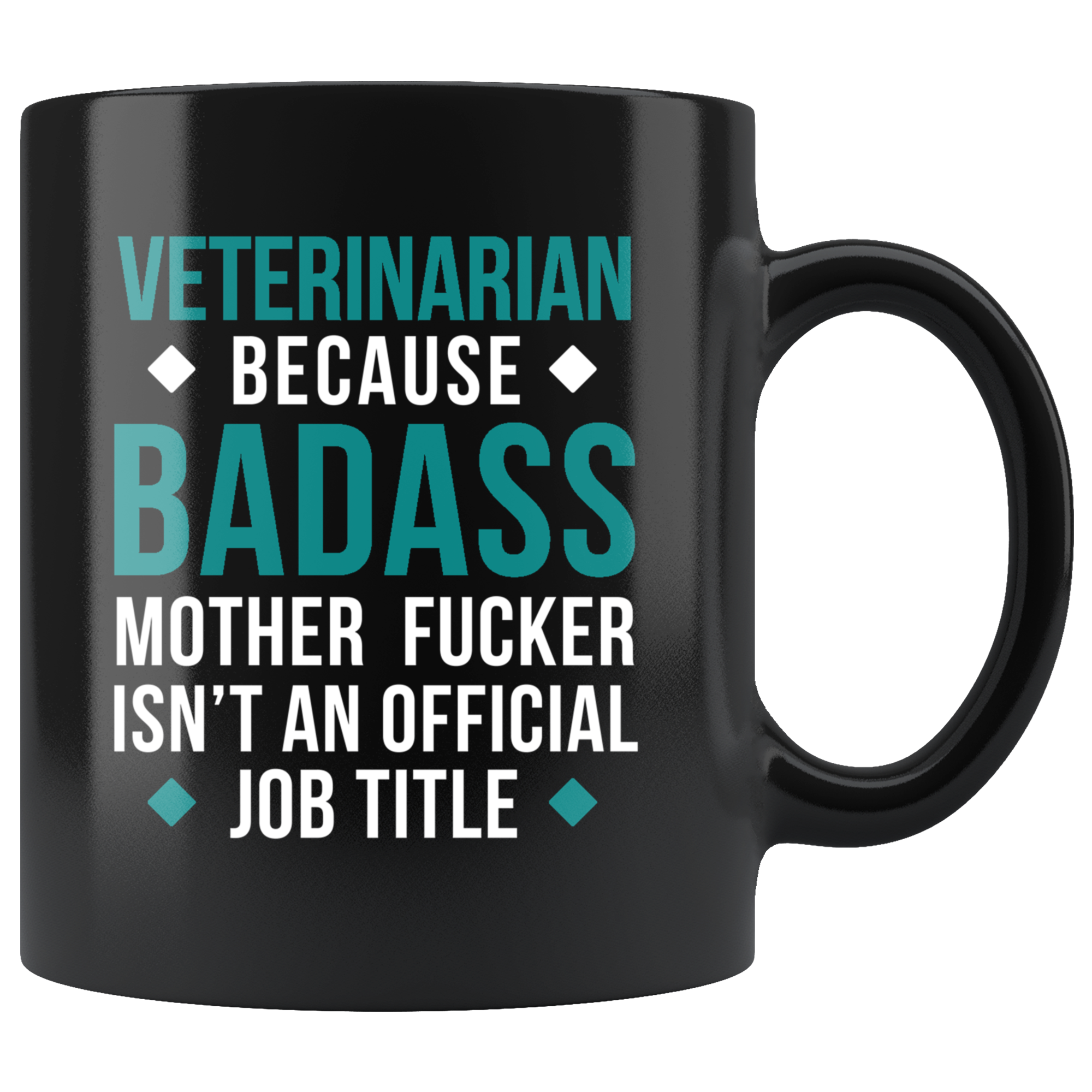 Mug Veterinarian gifts Veterinarian mug - Badass Veterinarian mug - Veterinarian coffee mug Veterinarian coffee cup (11oz) Black, Teal