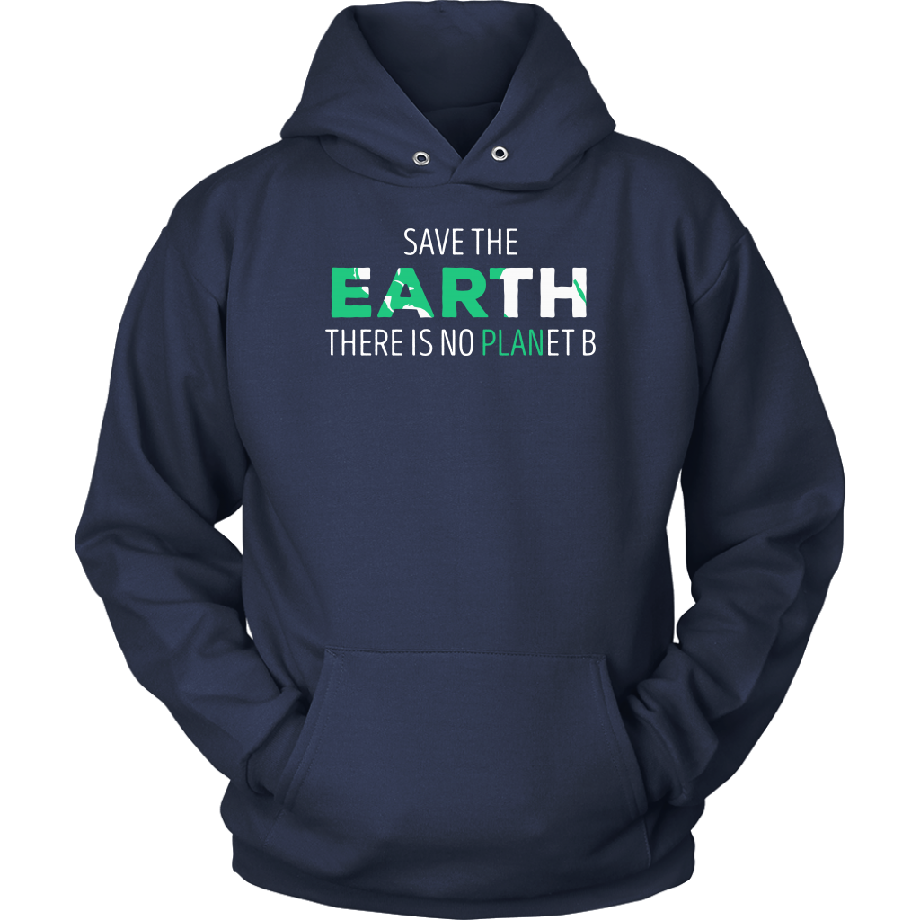 Ecology Save the Earth, there is no PLANet B Gift, Unisex Longsleeve, Hoodie, Crewneck long sleeve, Sweatshirt, Jersey