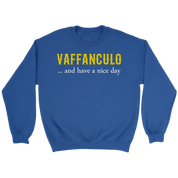 Italian Vaffanculo, and have a nice day Gift, Unisex Longsleeve, Hoodie, Crewneck long sleeve, Sweatshirt, Jersey