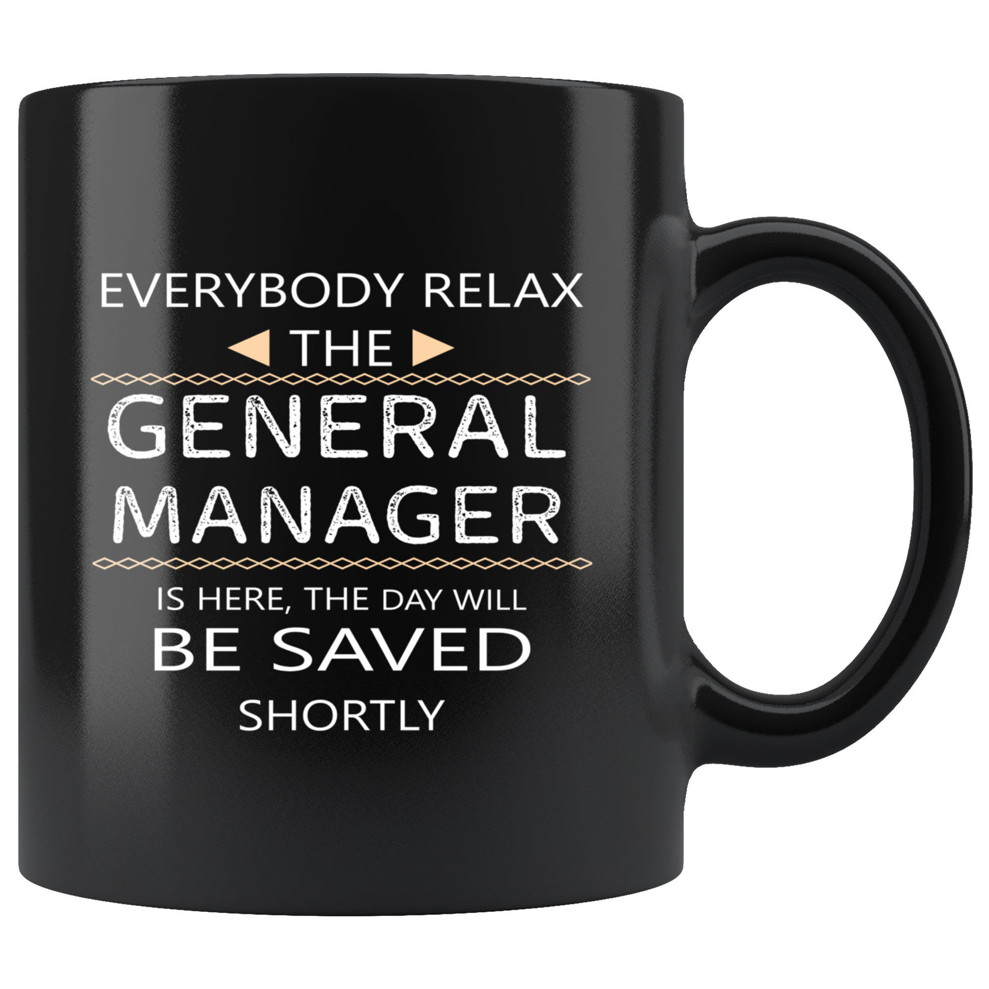 General Manager, General Manager Mug, General Manager Gift-Everyone relax-Christmas Gift, Birthday Present for General Manager Black Mug