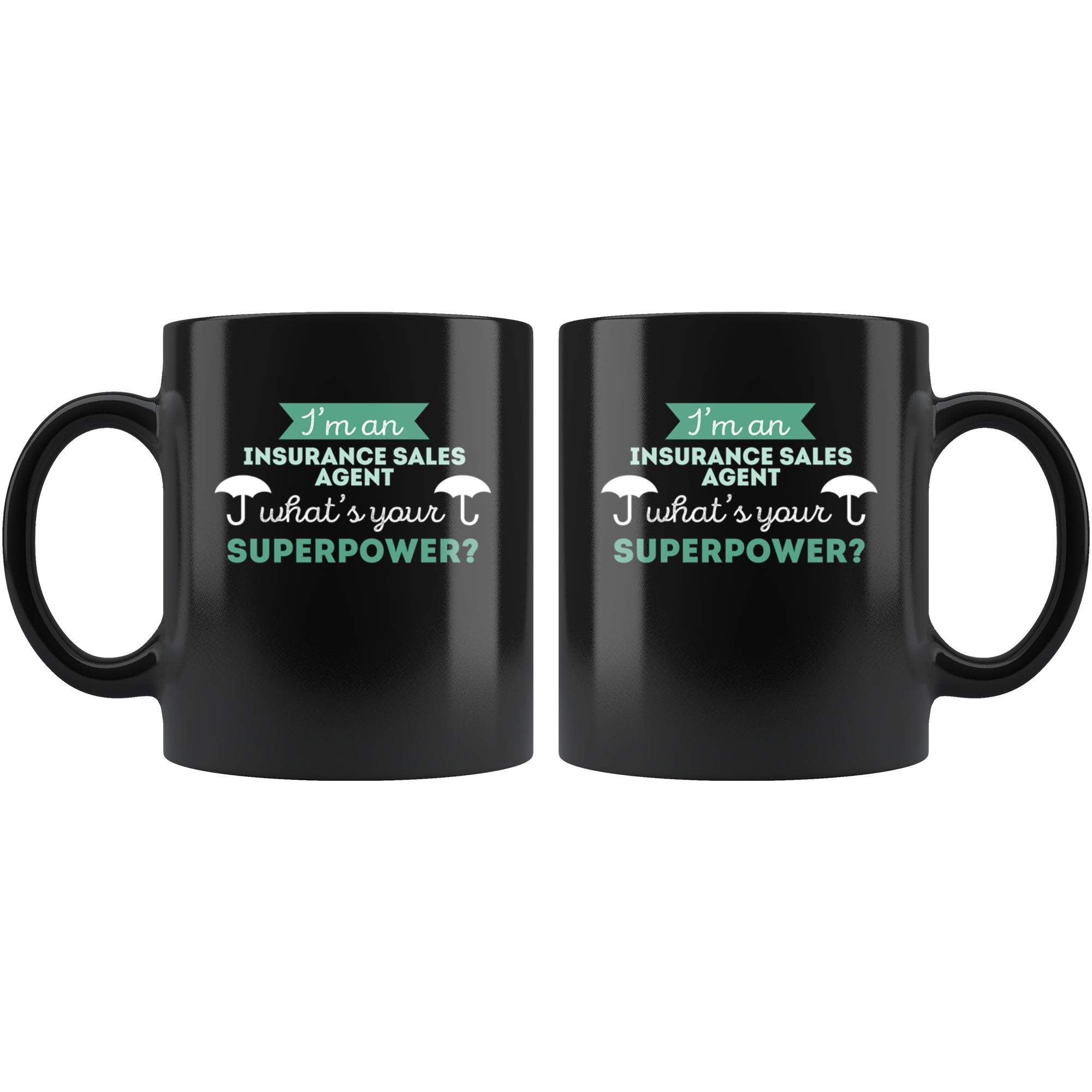 Insurance sales agent mug-I'm an insurance sales agent what's your superpower?-Insurance sales agent black coffee mug, tea cup